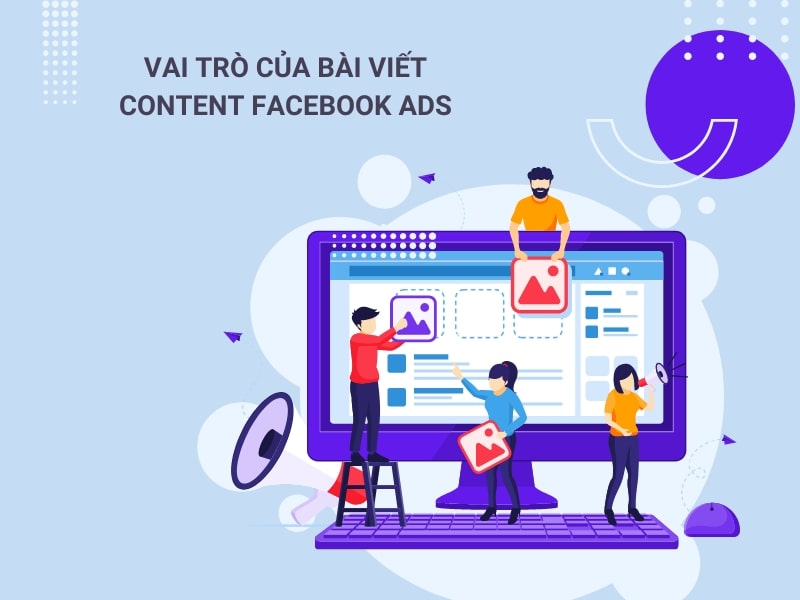 Vai trò của bài viết Content Facebook Ads